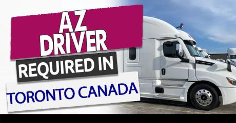 AZ TRUCK DRIVER REQUIRED FOR SINGLE TO MONTREAL OR TEAM 2 TEXAS