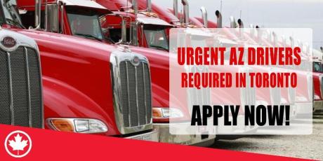 URGENT AZ DRIVERS REQUIRED IN TORONTO