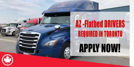 AZ -Flatbed DRIVERS REQUIRED IN TORONTO