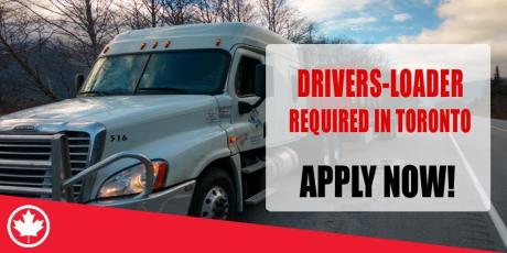 DRIVERS-LOADER REQUIRED IN TORONTO