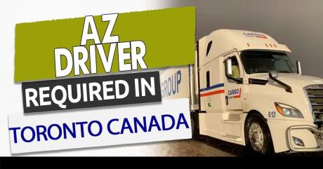 HIRING AZ DRIVERS ! TOR TO MONTREAL LOADS! LMIA/PR FRIENDLY