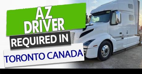 Hiring AZ Drivers for Toronto Montreal and Midwest runs