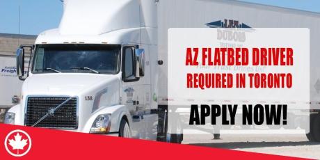 AZ FLATBED DRIVER REQUIRED IN TORONTO