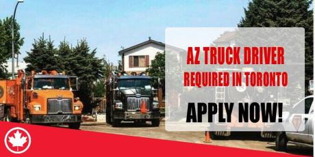 AZ TRUCK DRIVER REQUIRE IN TORONTO