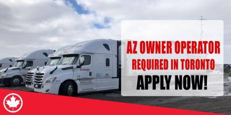AZ OWNER OPERATORS REQUIRE IN TORONTO