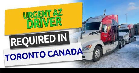 AZ Truck driver need Urgent USA, Montreal , Ottawa , GTA